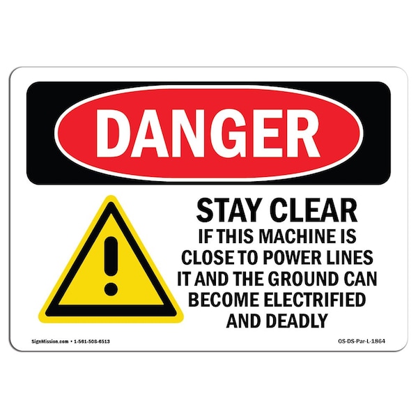 OSHA, Stay Clear If Machine Close To Power Lines, 18in X 12in Rigid Plastic, 18" W, 12" H, Landscape